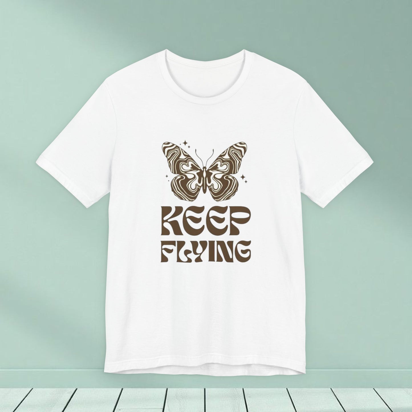 Keep Flying Butterfly Tee — Inspirational Motivational Graphic T‑Shirt