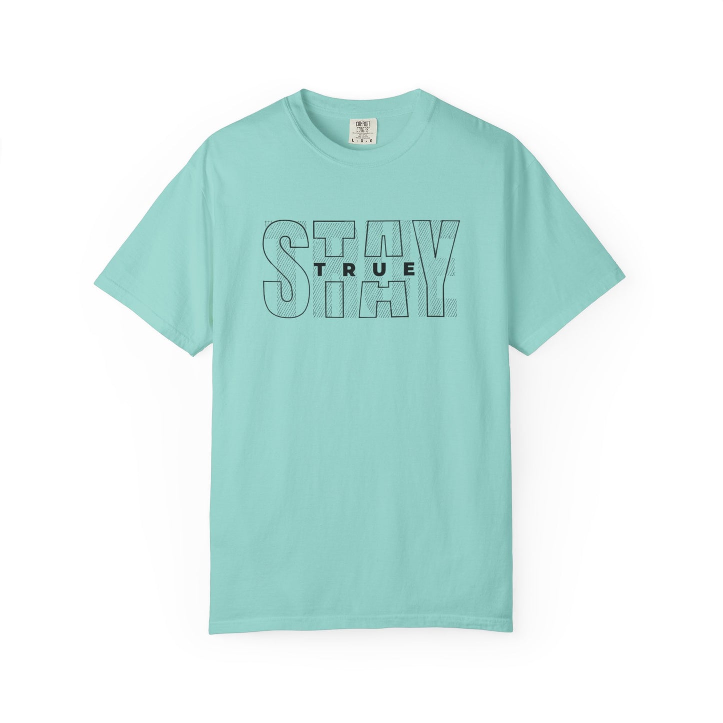 Stay True Graphic T-Shirt