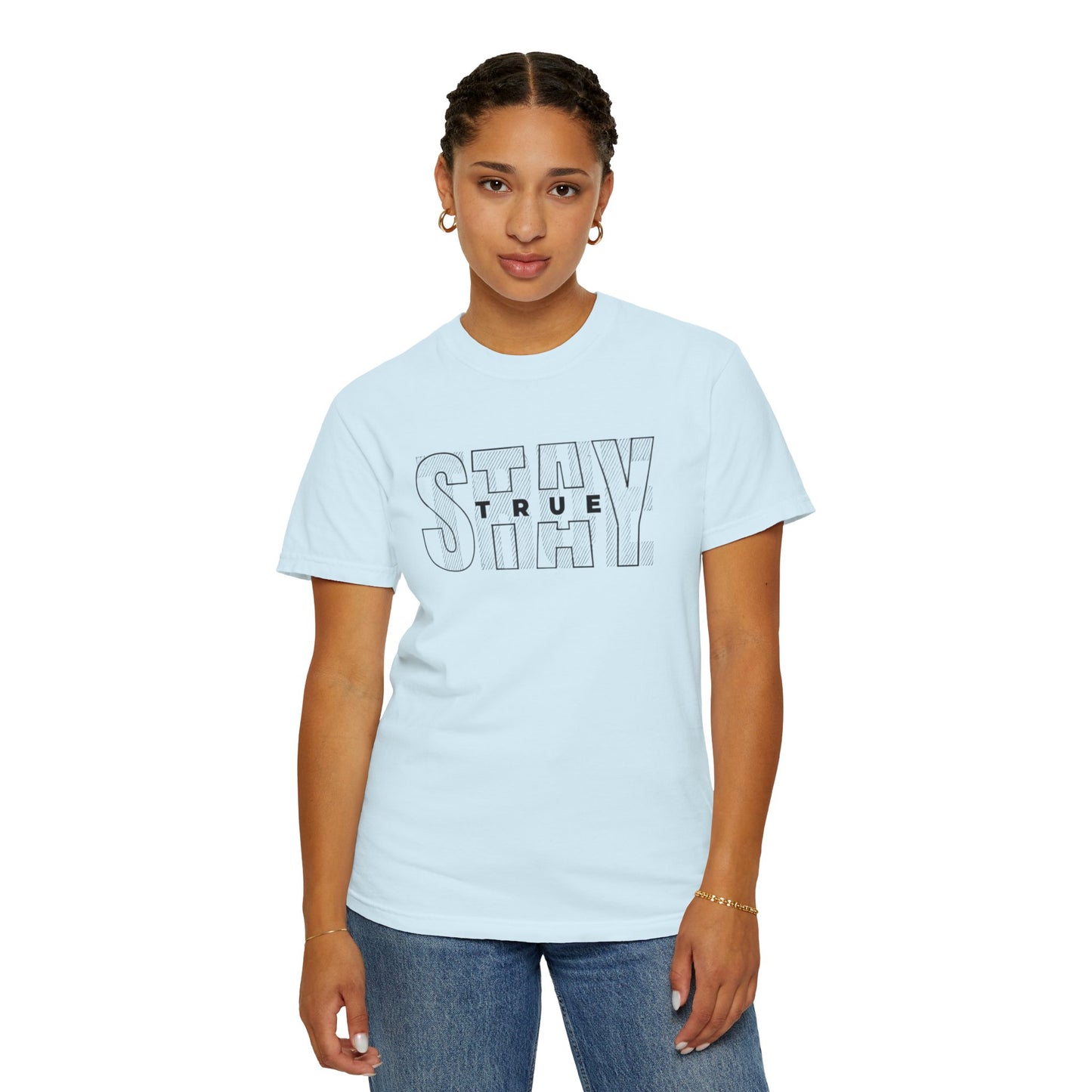 Stay True Graphic T-Shirt