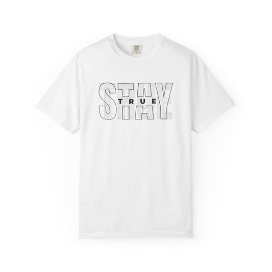 Stay True Graphic T-Shirt